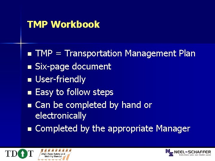 TMP Workbook n n n TMP = Transportation Management Plan Six-page document User-friendly Easy