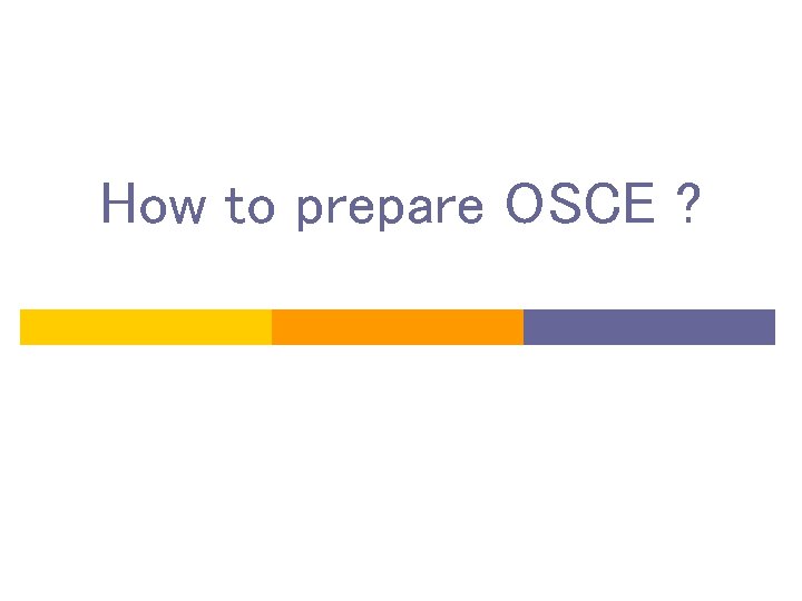 How to prepare OSCE ? 