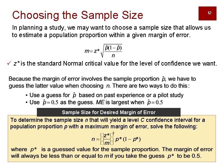 Choosing the Sample Size 12 In planning a study, we may want to choose
