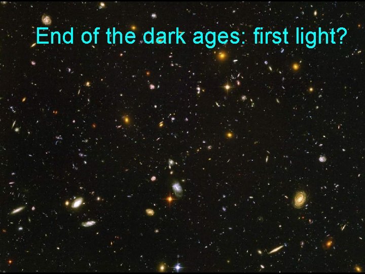 End of the dark ages: first light? 