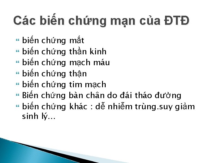 Các biến chứng mạn của ĐTĐ biến chứng mắt biến chứng thần kinh biến