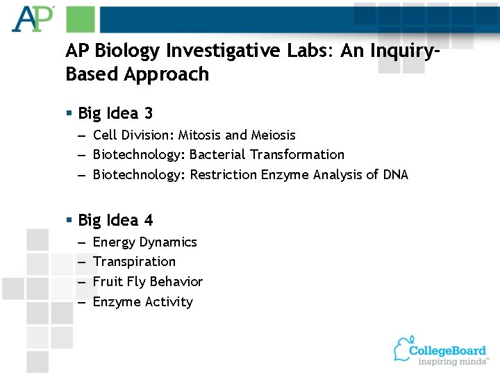 AP Biology Investigative Labs: An Inquiry. Based Approach § Big Idea 3 – Cell
