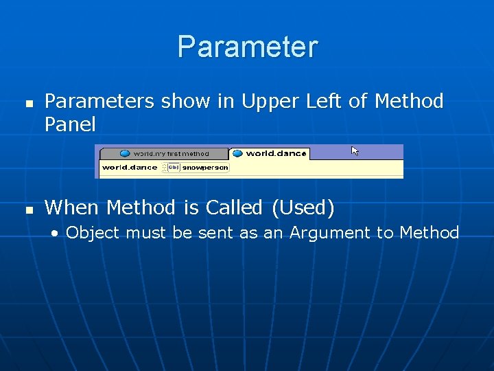 Parameter n n Parameters show in Upper Left of Method Panel When Method is