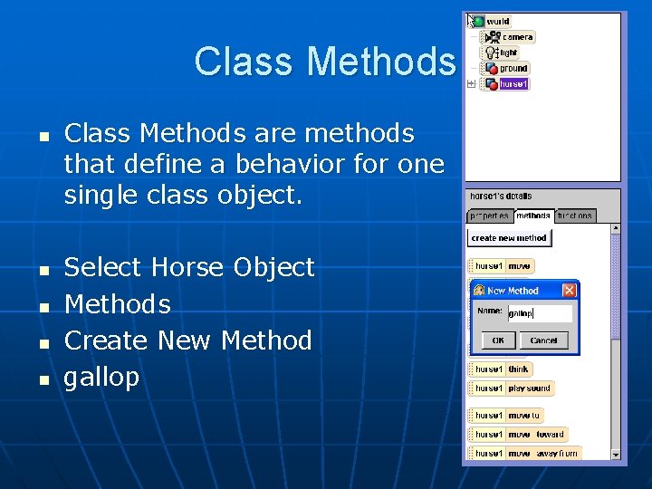 Class Methods n n n Class Methods are methods that define a behavior for