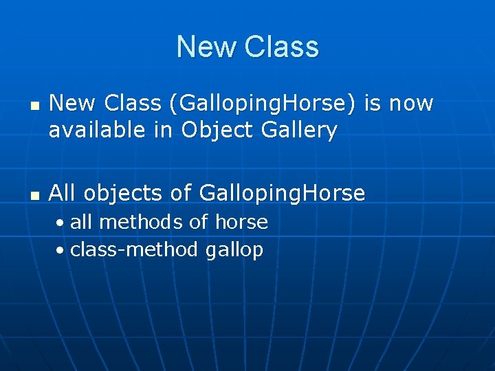 New Class n n New Class (Galloping. Horse) is now available in Object Gallery