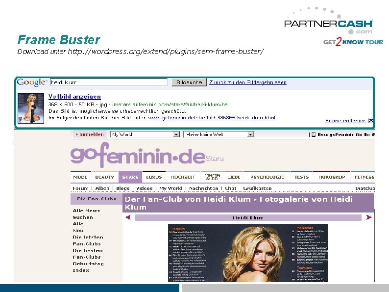 Frame Buster Download unter http: //wordpress. org/extend/plugins/sem-frame-buster/ Plugin verhindert das Laden der Seite in