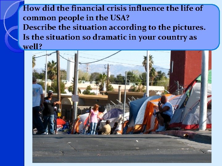 How did the financial crisis influence the life of common people in the USA?