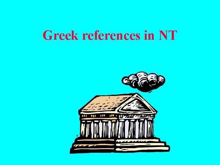 Greek references in NT 