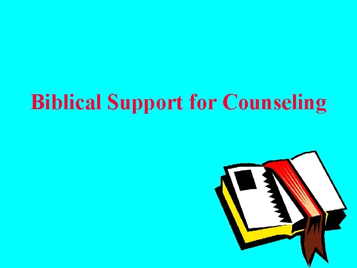 Biblical Support for Counseling 