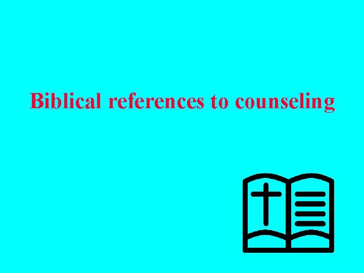 Biblical references to counseling 