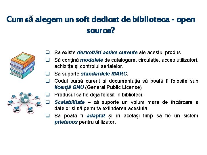 Cum să alegem un soft dedicat de biblioteca - open source? q Să existe