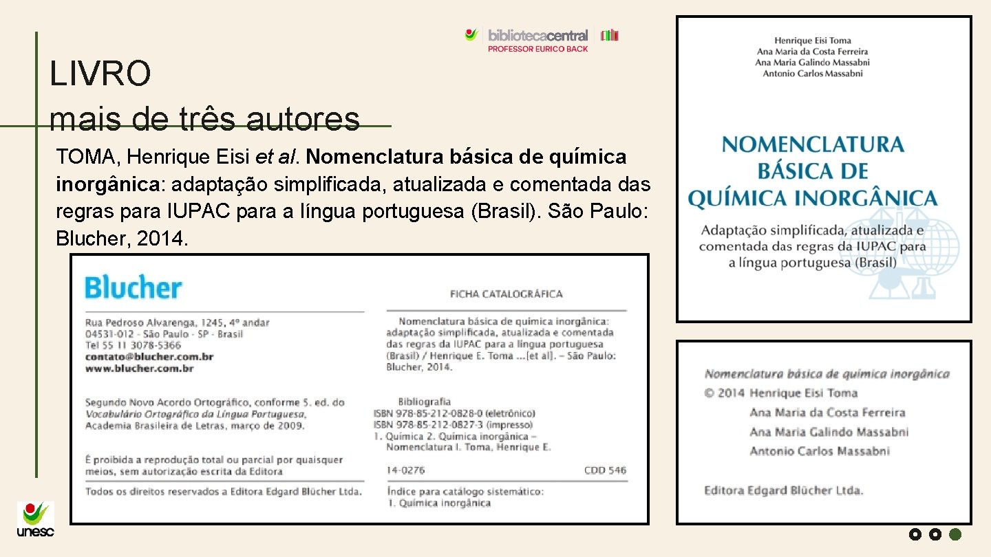 LIVRO mais de três autores TOMA, Henrique Eisi et al. Nomenclatura básica de química