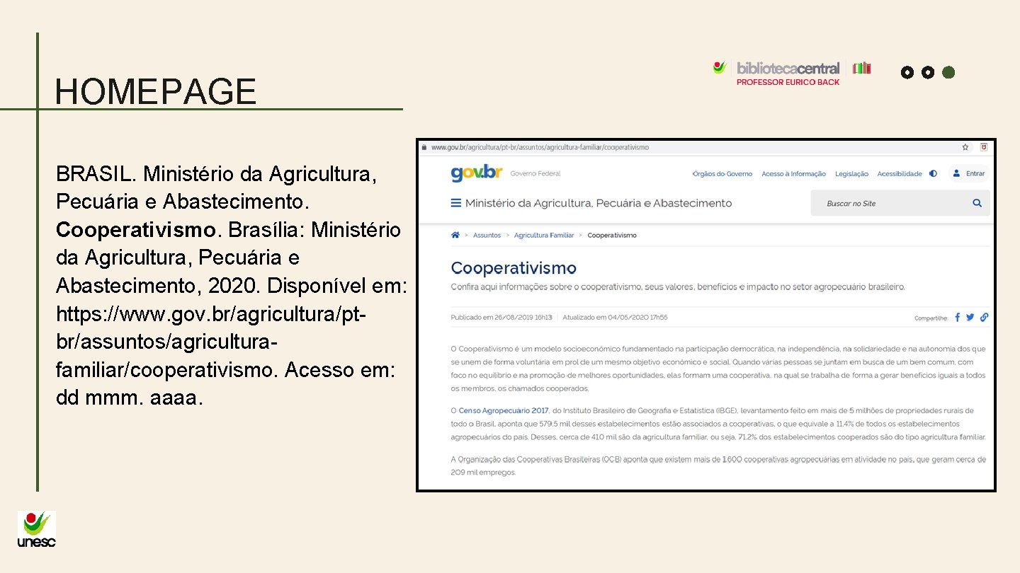 HOMEPAGE BRASIL. Ministério da Agricultura, Pecuária e Abastecimento. Cooperativismo. Brasília: Ministério da Agricultura, Pecuária