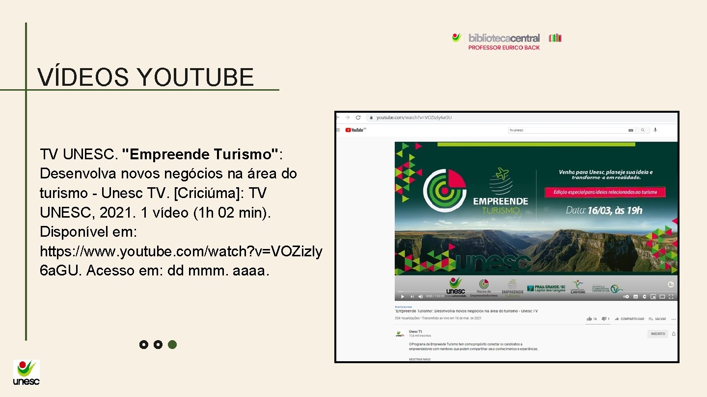 VÍDEOS YOUTUBE TV UNESC. "Empreende Turismo": Desenvolva novos negócios na área do turismo -