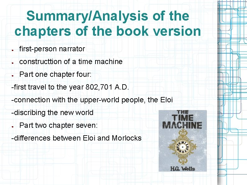 Summary/Analysis of the chapters of the book version ● first-person narrator ● constructtion of