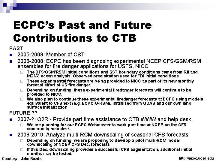 ECPC’s Past and Future Contributions to CTB PAST n n 2005 -2008: Member of