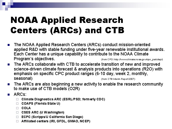 NOAA Applied Research Centers (ARCs) and CTB n n The NOAA Applied Research Centers