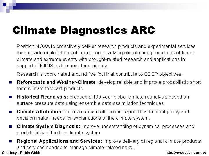 Climate Diagnostics ARC Position NOAA to proactively deliver research products and experimental services that