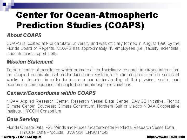 Center for Ocean-Atmospheric Prediction Studies (COAPS) About COAPS is located at Florida State University