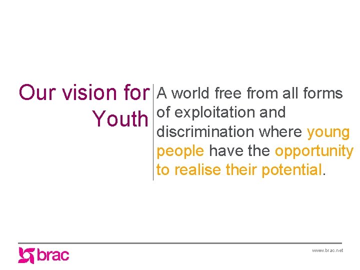 Our vision for Youth A world free from all forms of exploitation and discrimination