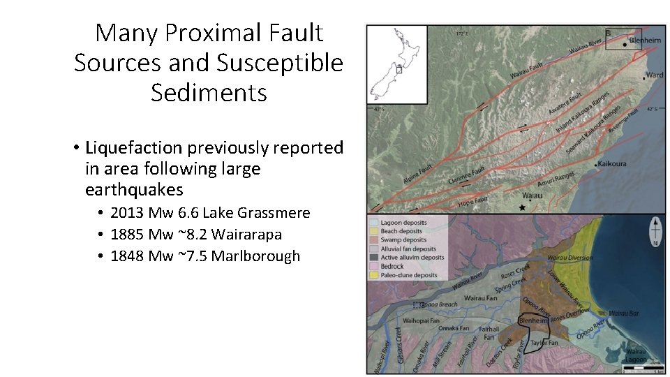 Many Proximal Fault Sources and Susceptible Sediments • Liquefaction previously reported in area following