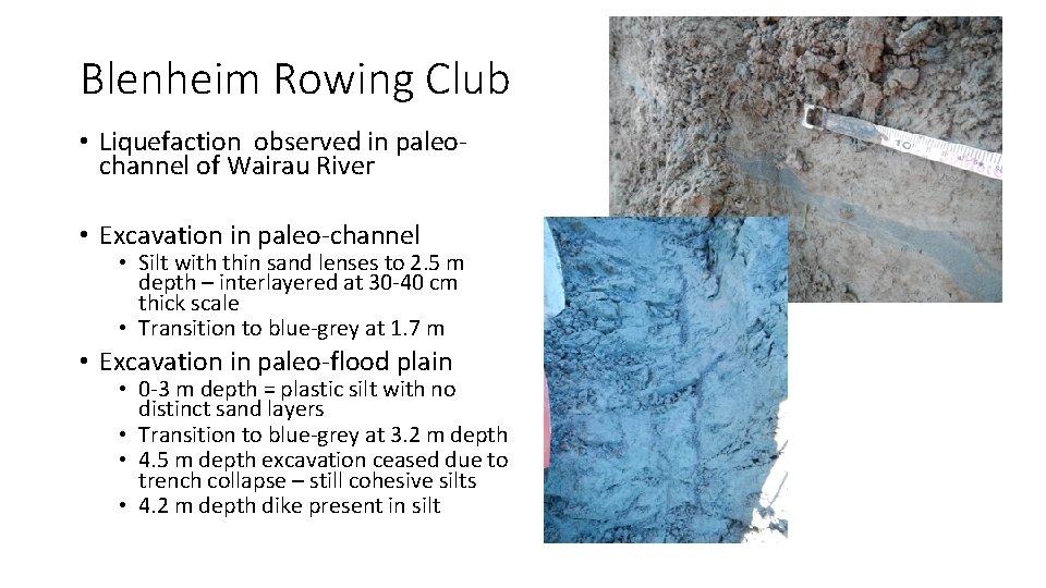 Blenheim Rowing Club • Liquefaction observed in paleochannel of Wairau River • Excavation in