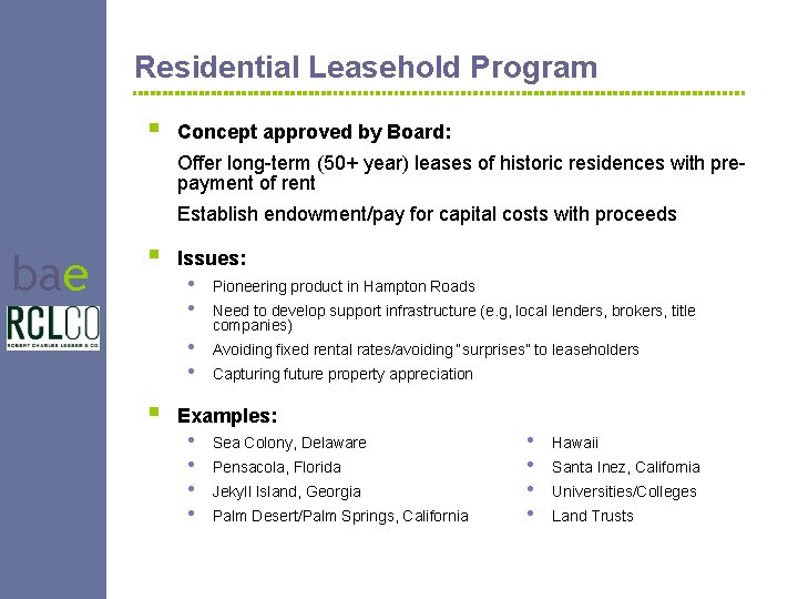 Residential Leasehold Program § Concept approved by Board: Offer long-term (50+ year) leases of