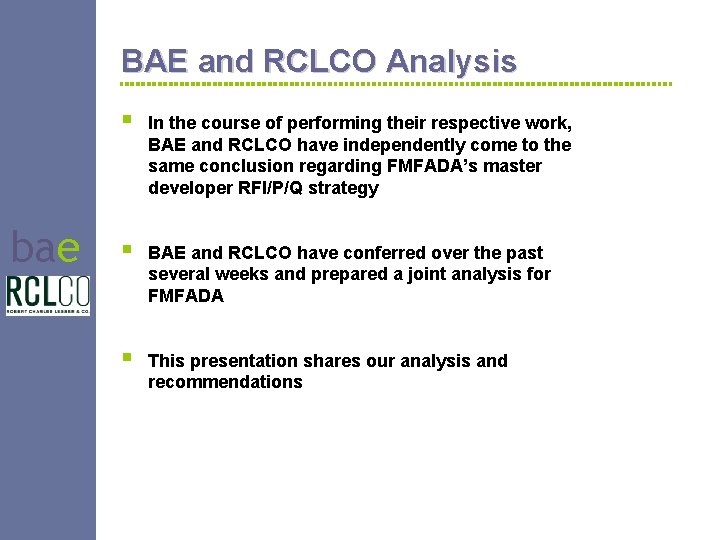BAE and RCLCO Analysis bae § In the course of performing their respective work,