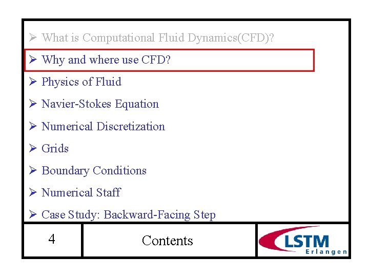 Ø What is Computational Fluid Dynamics(CFD)? Ø Why and where use CFD? Ø Physics