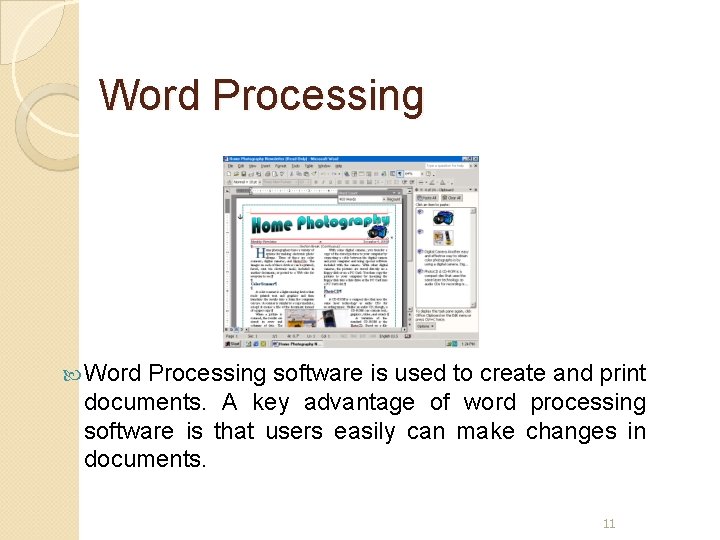 Word Processing software is used to create and print documents. A key advantage of Word Processing software is used to create and print documents. A key advantage of
