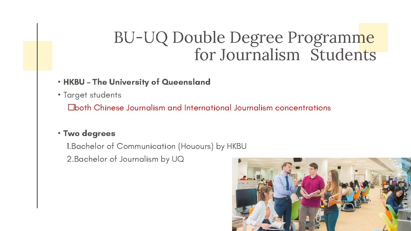 BU-UQ Double Degree Programme for Journalism Students • HKBU – The University of Queensland