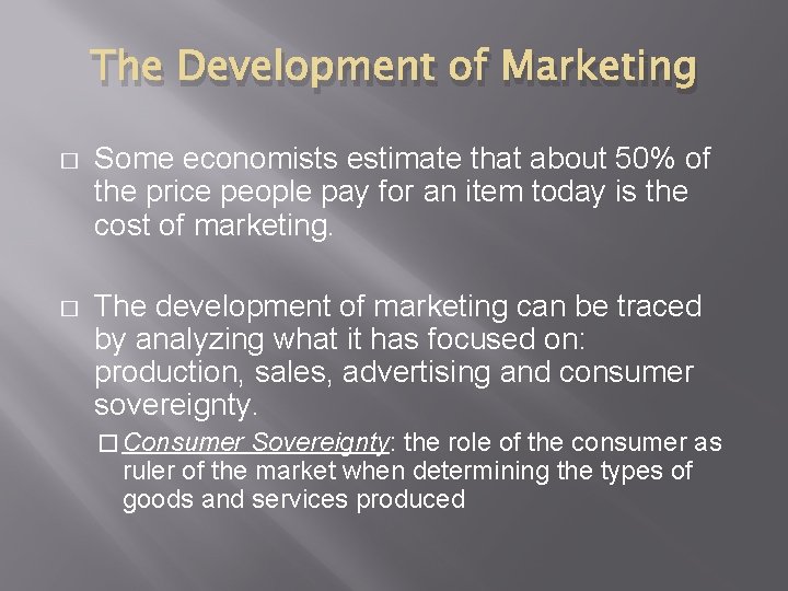 The Development of Marketing � Some economists estimate that about 50% of the price