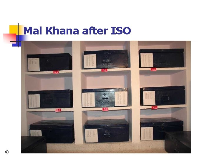 Mal Khana after ISO 40 