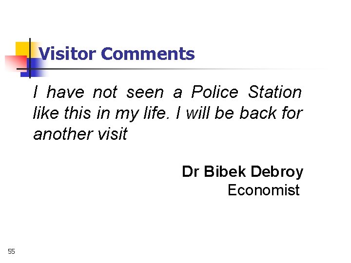 Visitor Comments I have not seen a Police Station like this in my life.