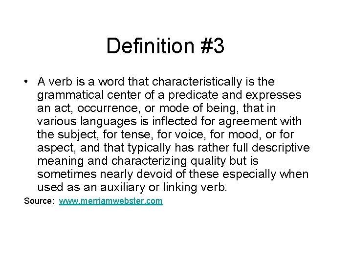 Verbs Lesson 1 Some definitions to consider Definition