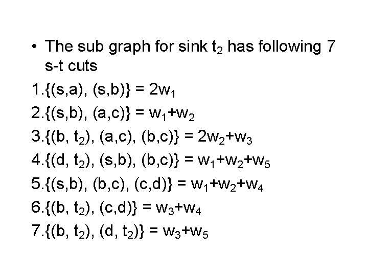  • The sub graph for sink t 2 has following 7 s-t cuts