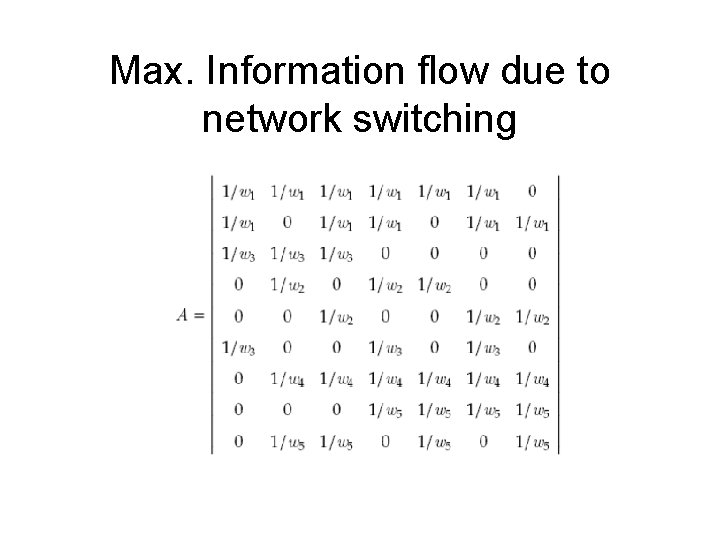 Max. Information flow due to network switching 