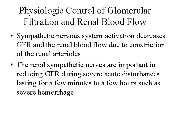 Physiologic Control of Glomerular Filtration and Renal Blood Flow • Sympathetic nervous system activation