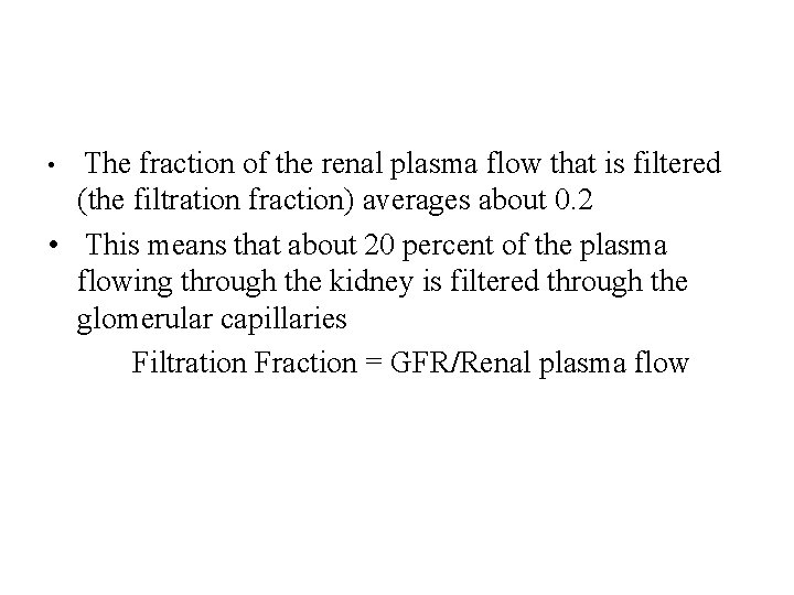 The fraction of the renal plasma flow that is filtered (the filtration fraction) averages