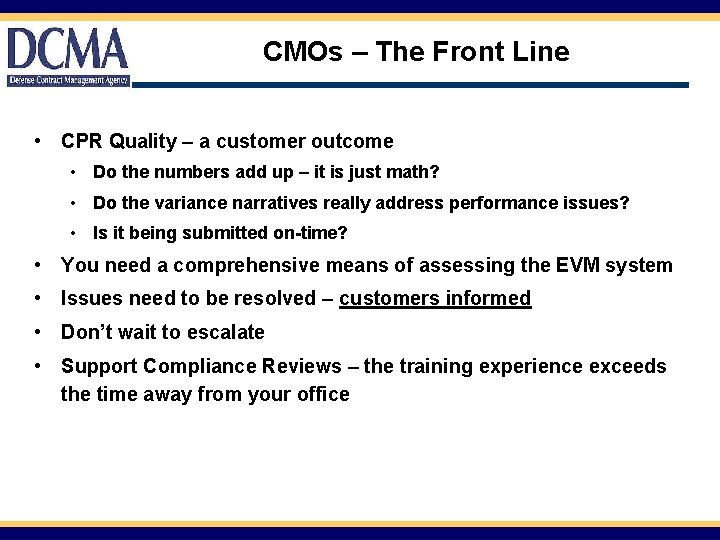 CMOs – The Front Line • CPR Quality – a customer outcome • Do