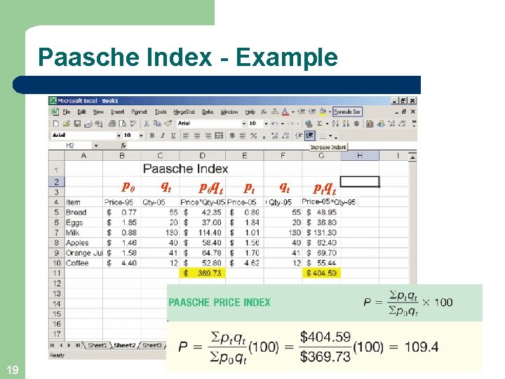 Paasche Index - Example p 0 19 qt p 0 qt ptqt 