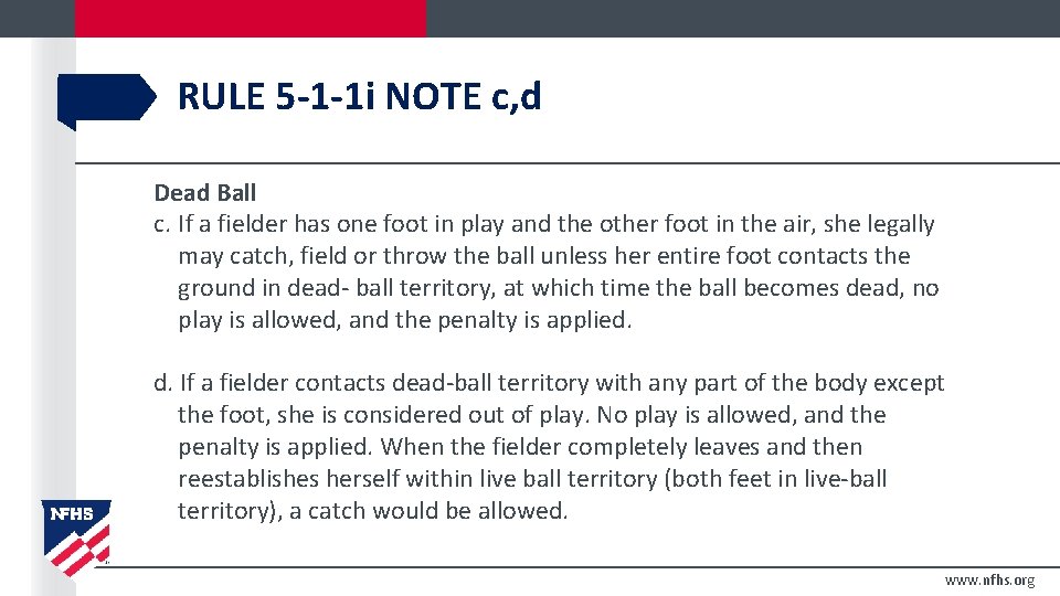 RULE 5 -1 -1 i NOTE c, d Dead Ball c. If a fielder