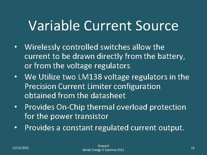 Variable Current Source • Wirelessly controlled switches allow the current to be drawn directly