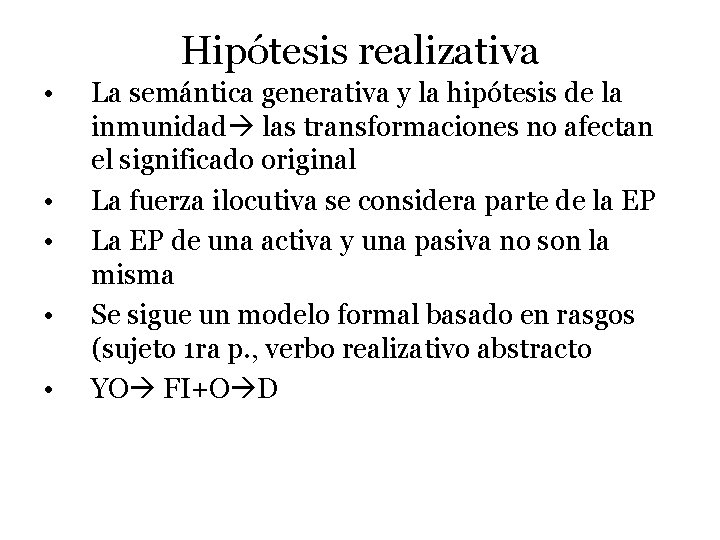 Hipótesis realizativa • • • La semántica generativa y la hipótesis de la inmunidad