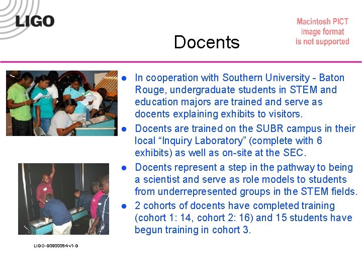 Docents l l LIGO-G 0900084 -v 1 -G In cooperation with Southern University -