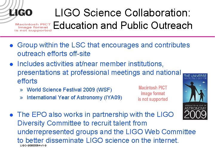 LIGO Science Collaboration: Education and Public Outreach l l Group within the LSC that