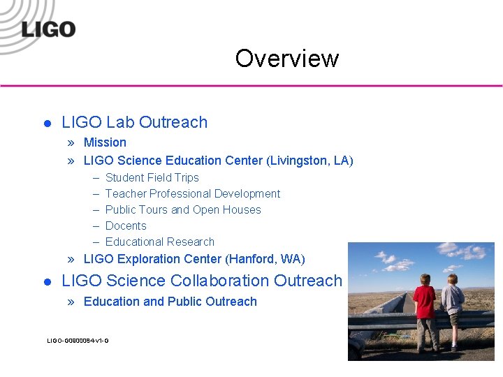 Overview l LIGO Lab Outreach » Mission » LIGO Science Education Center (Livingston, LA)