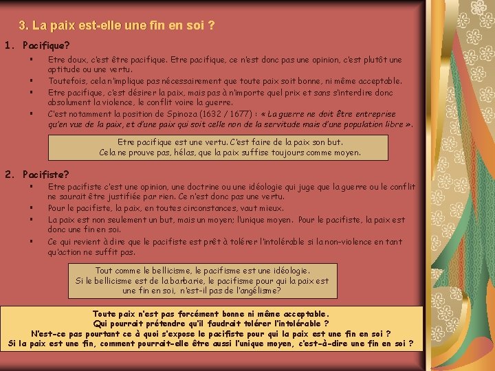 3. La paix est-elle une fin en soi ? 1. Pacifique? § § Etre