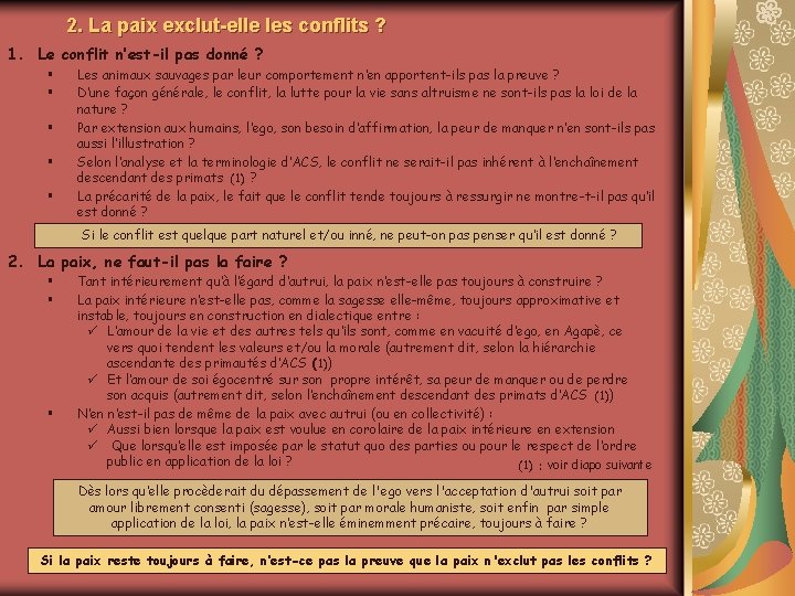2. La paix exclut-elle les conflits ? 1. Le conflit n’est-il pas donné ?