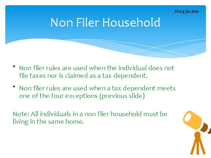 Non Filer Household M 0430. 100 * Non filer rules are used when the